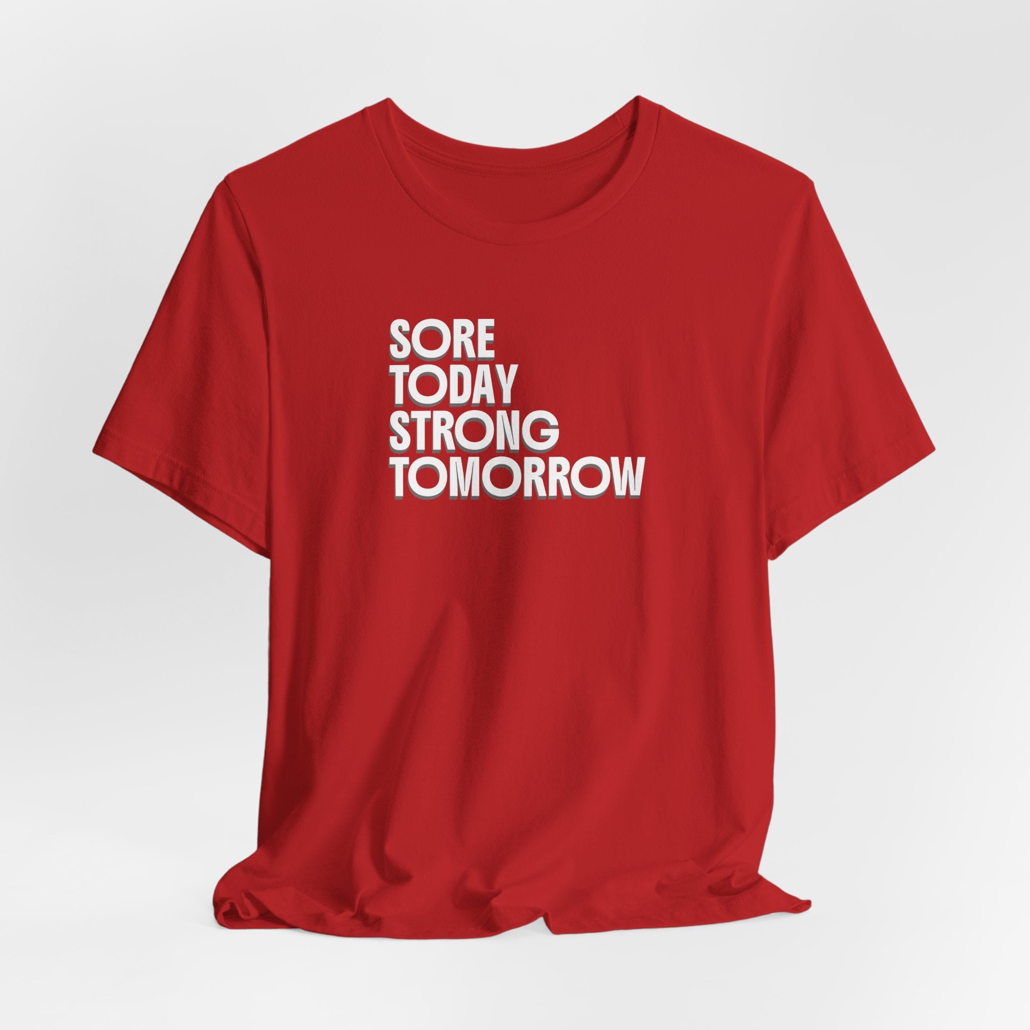 Sore Today Strong Tomorrow T-Shirt
