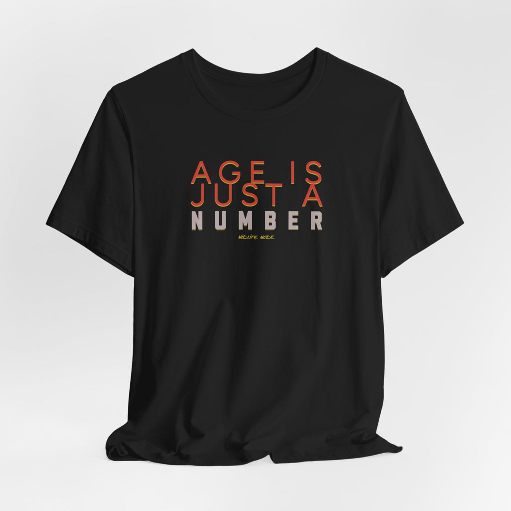Age is Just a Number T-shirt