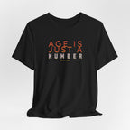Age is Just a Number T-shirt