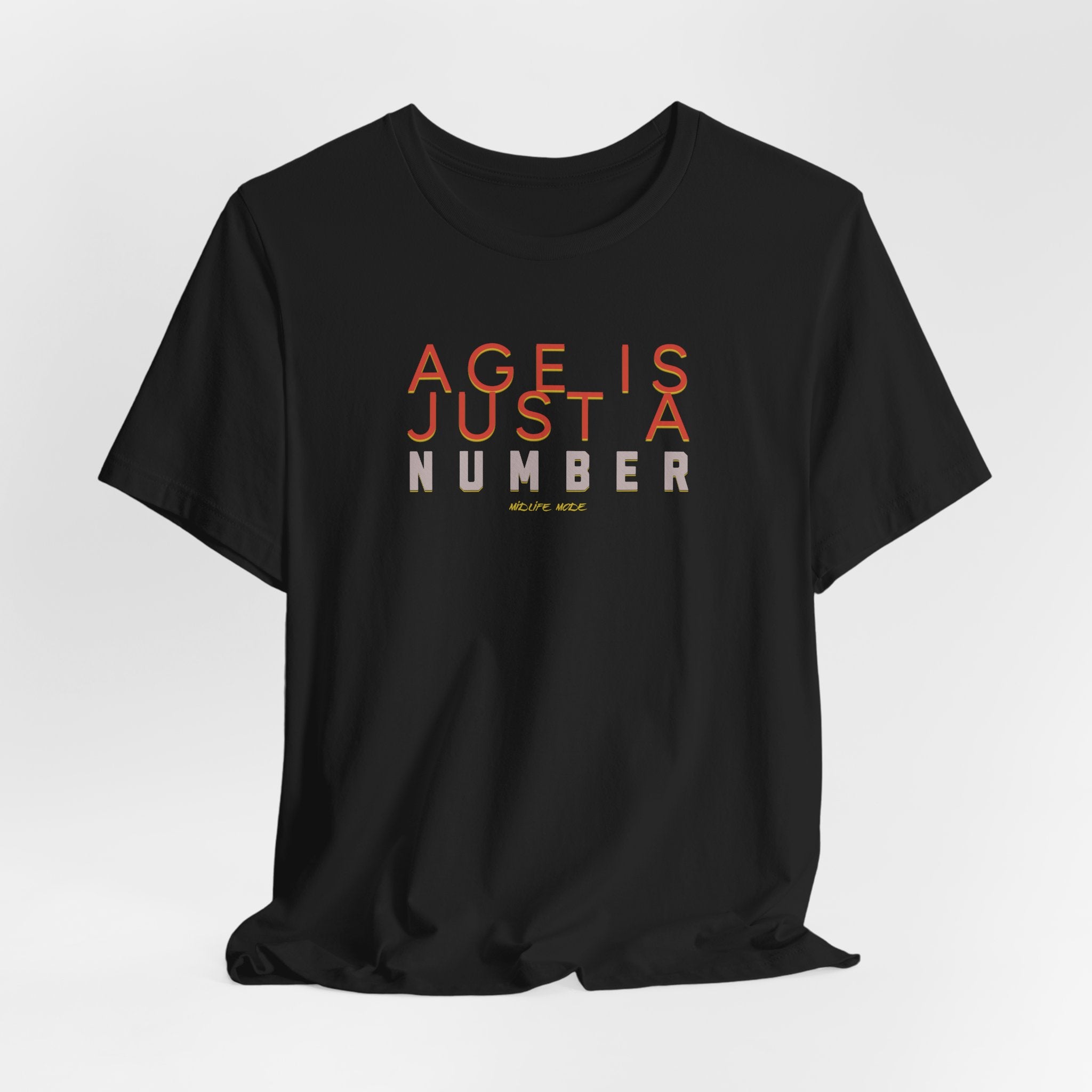 Age is Just a Number T-shirt