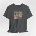 Taking Care of Business T-Shirt