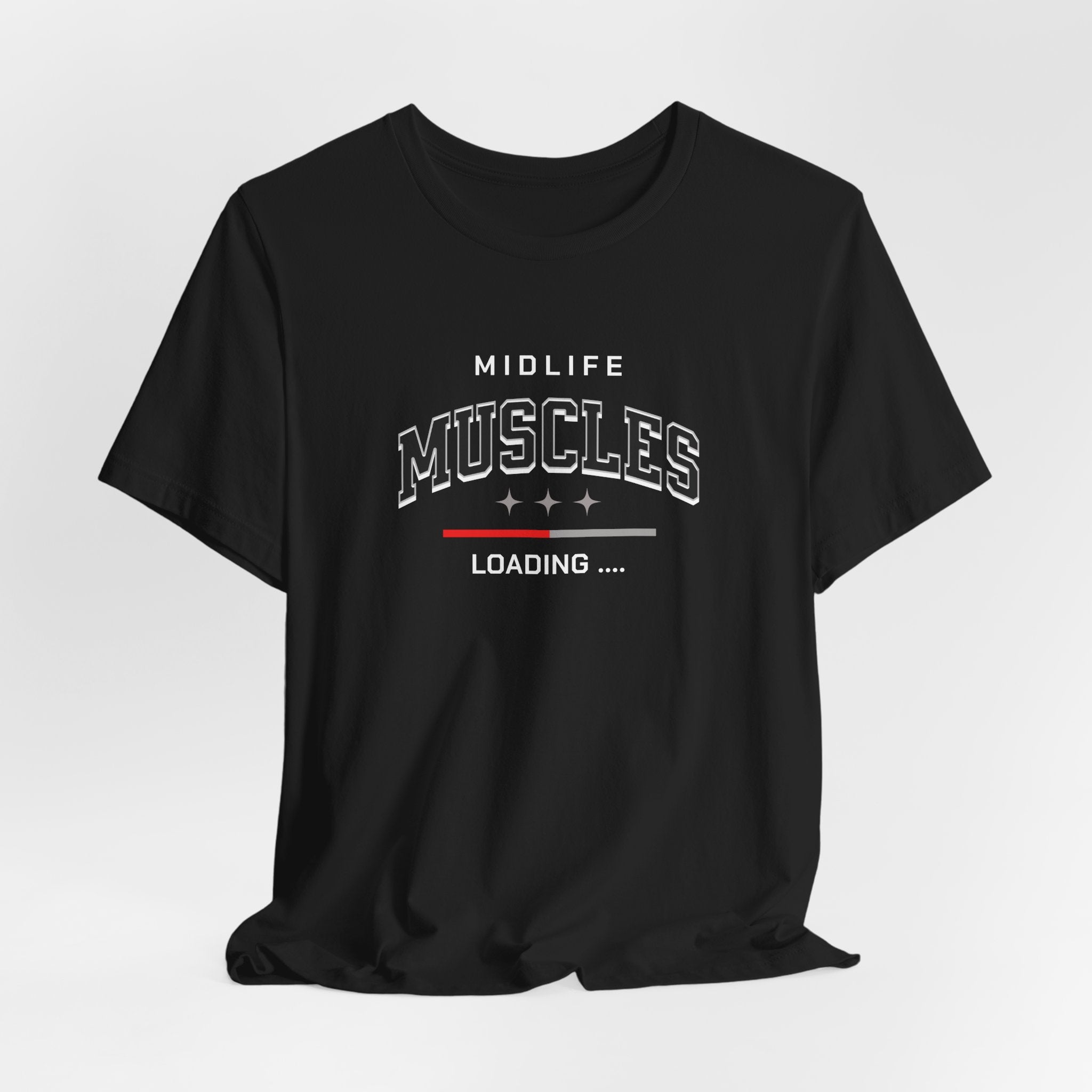 Midlife Muscles Loading T-Shirt