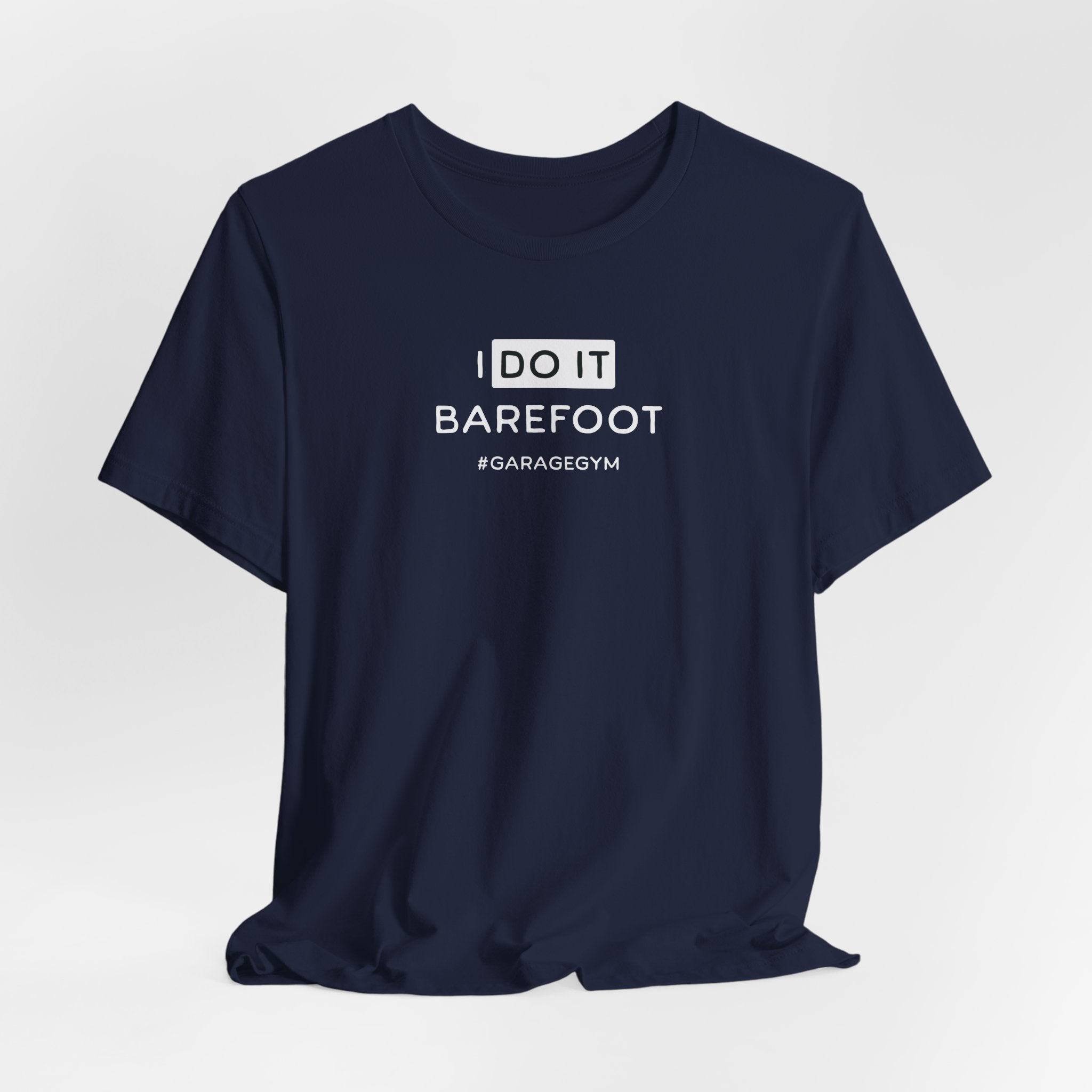 I Do It Barefoot T-Shirt