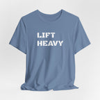 Lift Heavy T-Shirt
