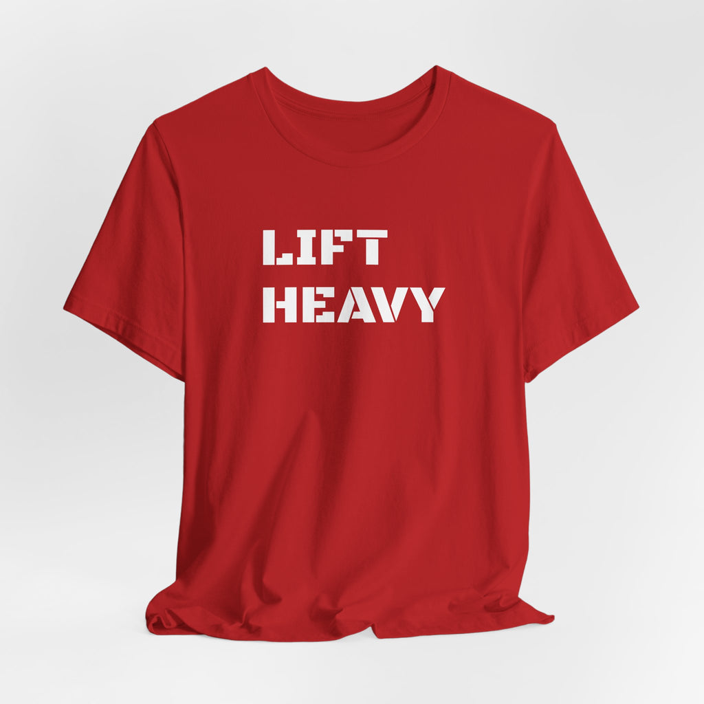 Lift Heavy T-Shirt