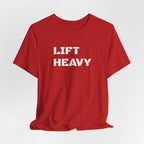 Lift Heavy T-Shirt