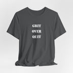 Grit Over Quit T-Shirt