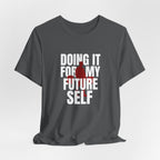 For My Future Self T-Shirt