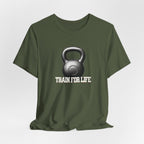 Train For Life T-Shirt