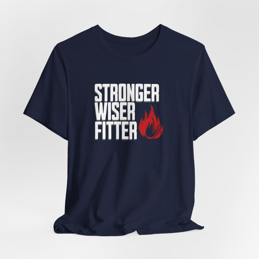 Stronger Wiser Fitter T-Shirt