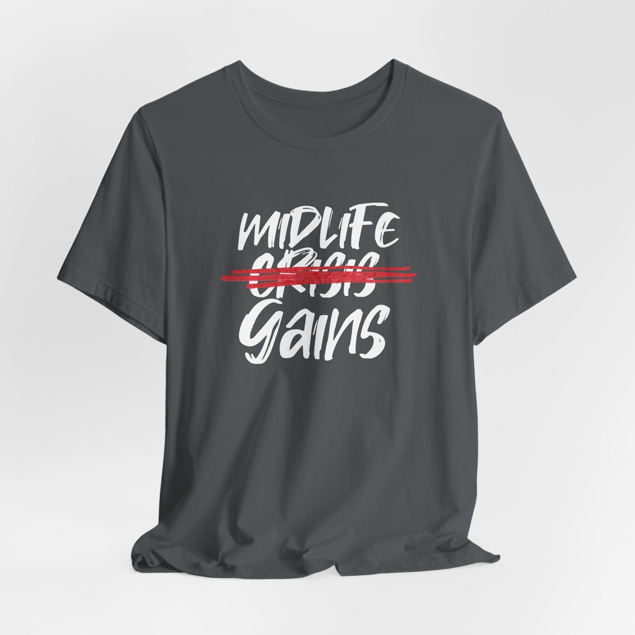 Midlife Gains T-Shirt