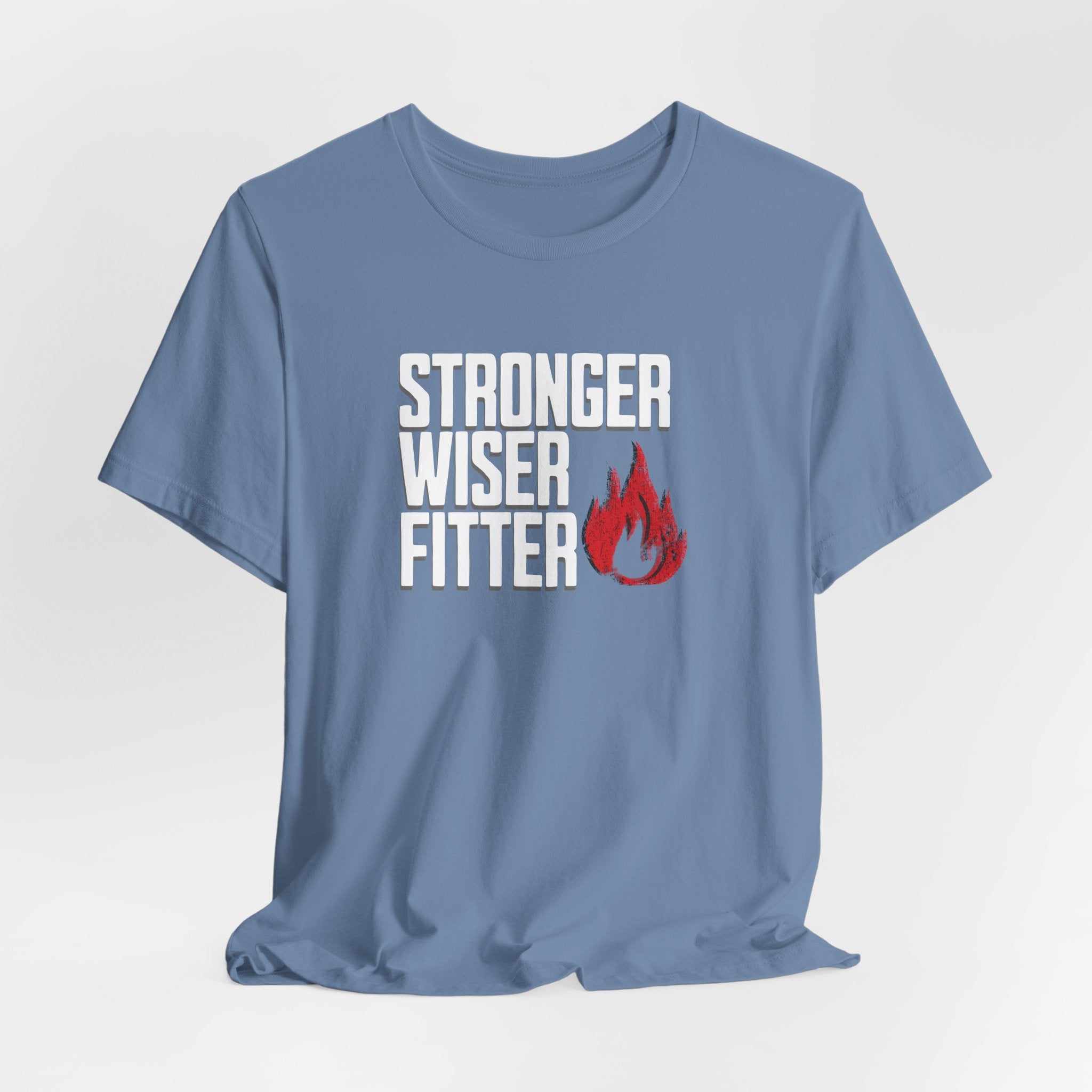 Stronger Wiser Fitter T-Shirt
