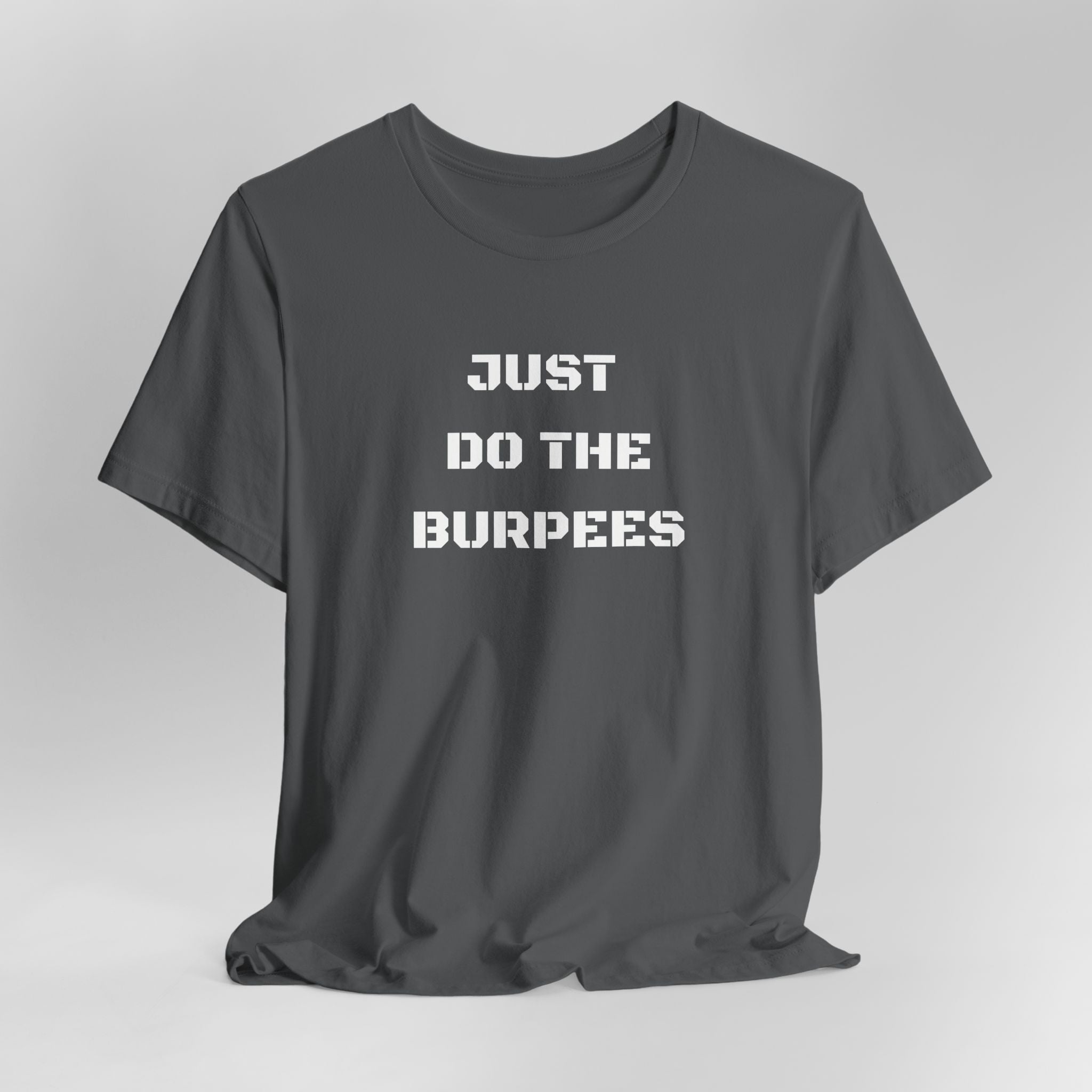 Just Do The Burpees T-Shirt