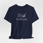 50ish and Fearless T-Shirt