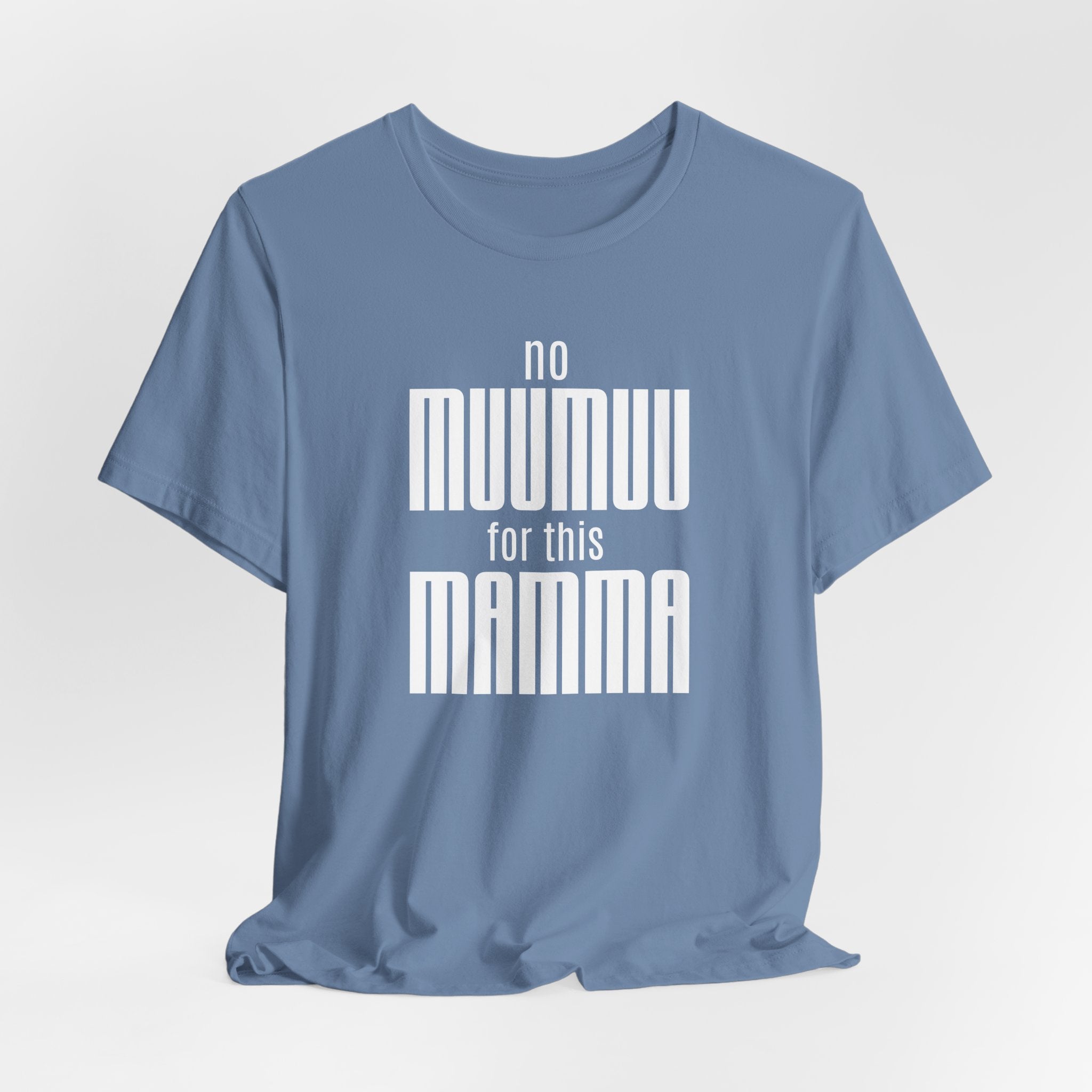 No Muumuu For This Mamma T-Shirt