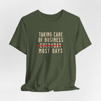 Taking Care of Business T-Shirt