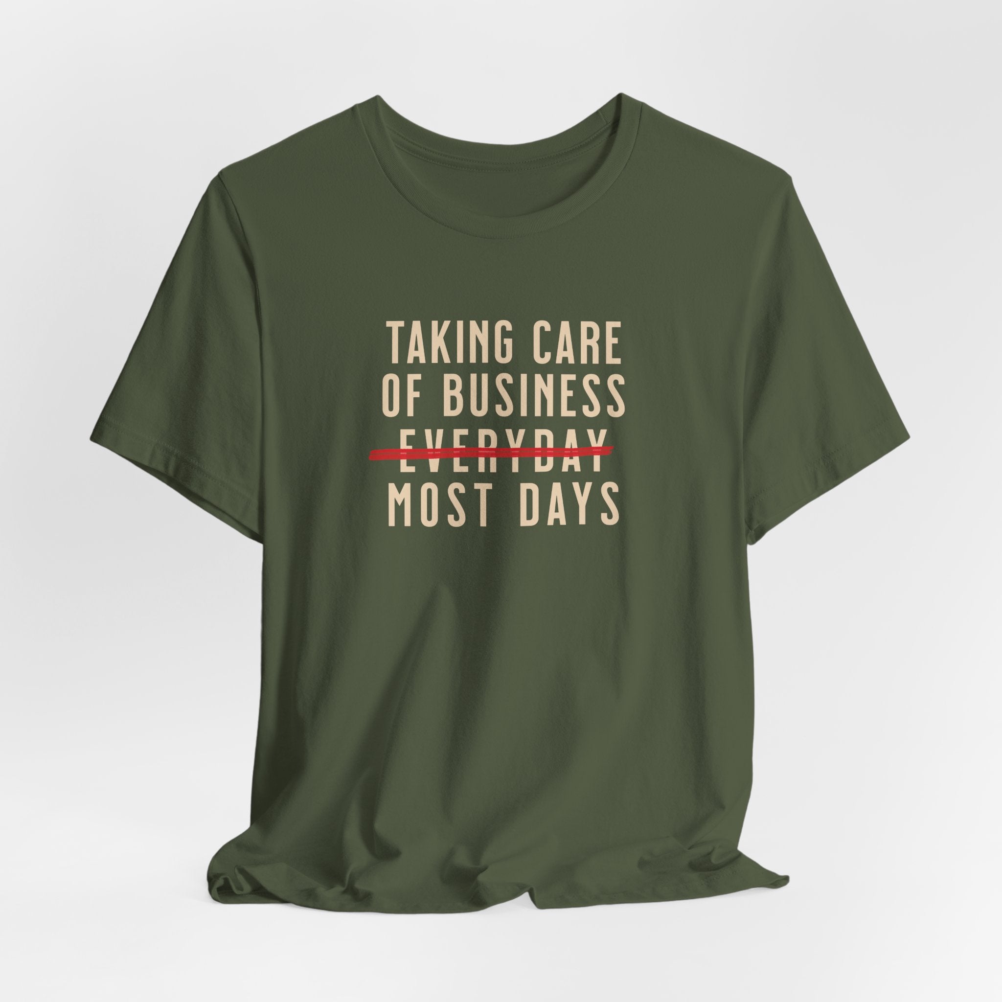Taking Care of Business T-Shirt