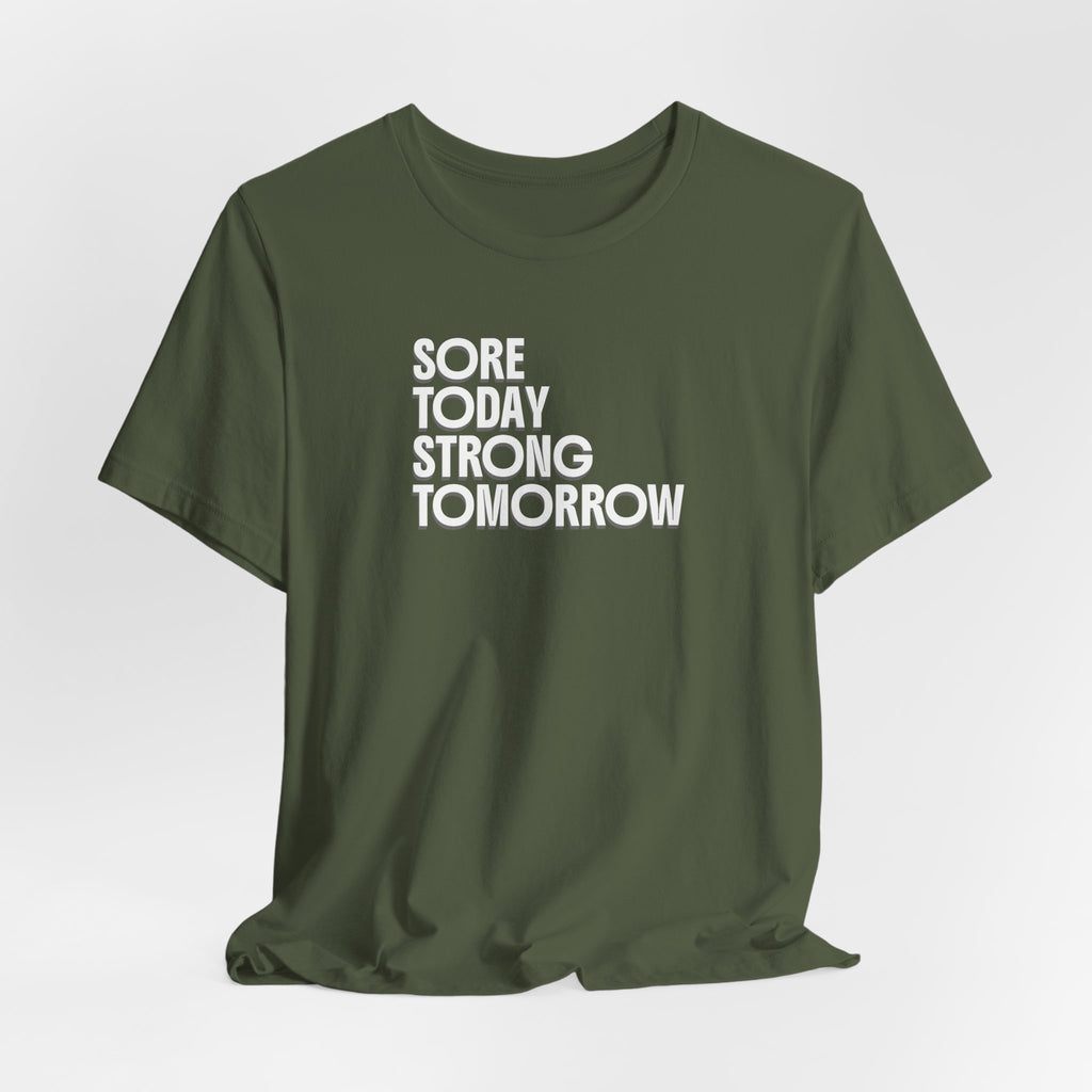 Sore Today Strong Tomorrow T-Shirt