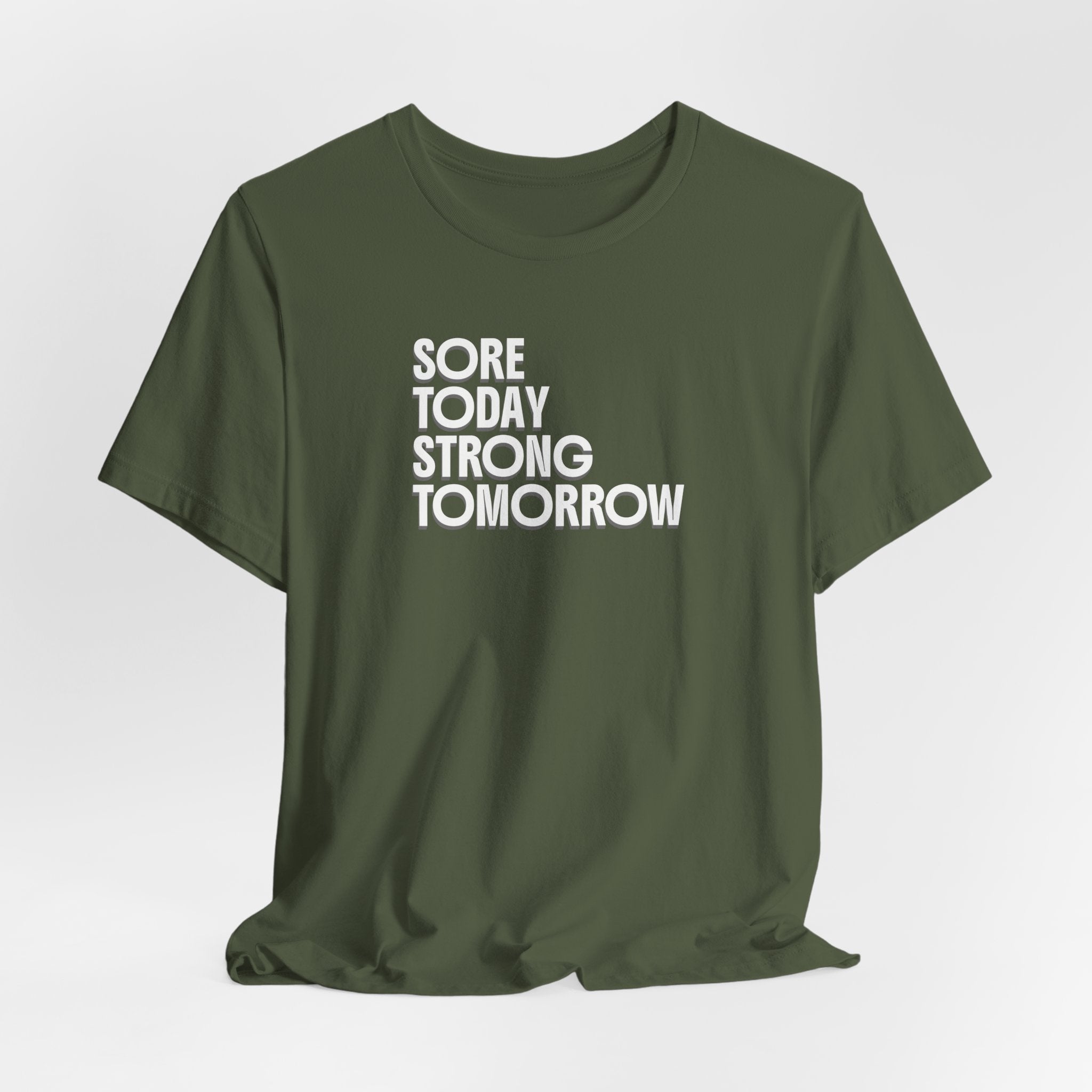 Sore Today Strong Tomorrow T-Shirt