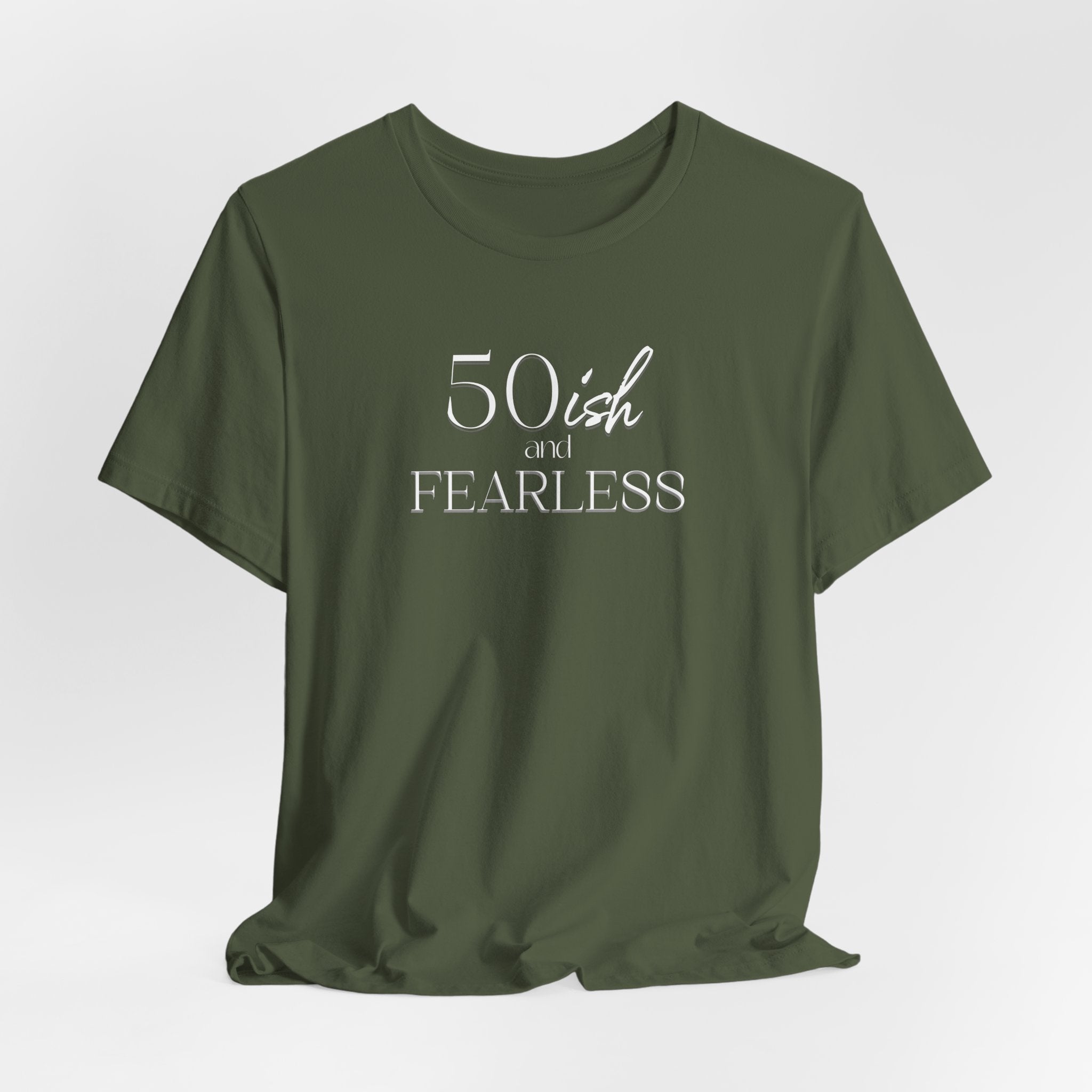 50ish and Fearless T-Shirt