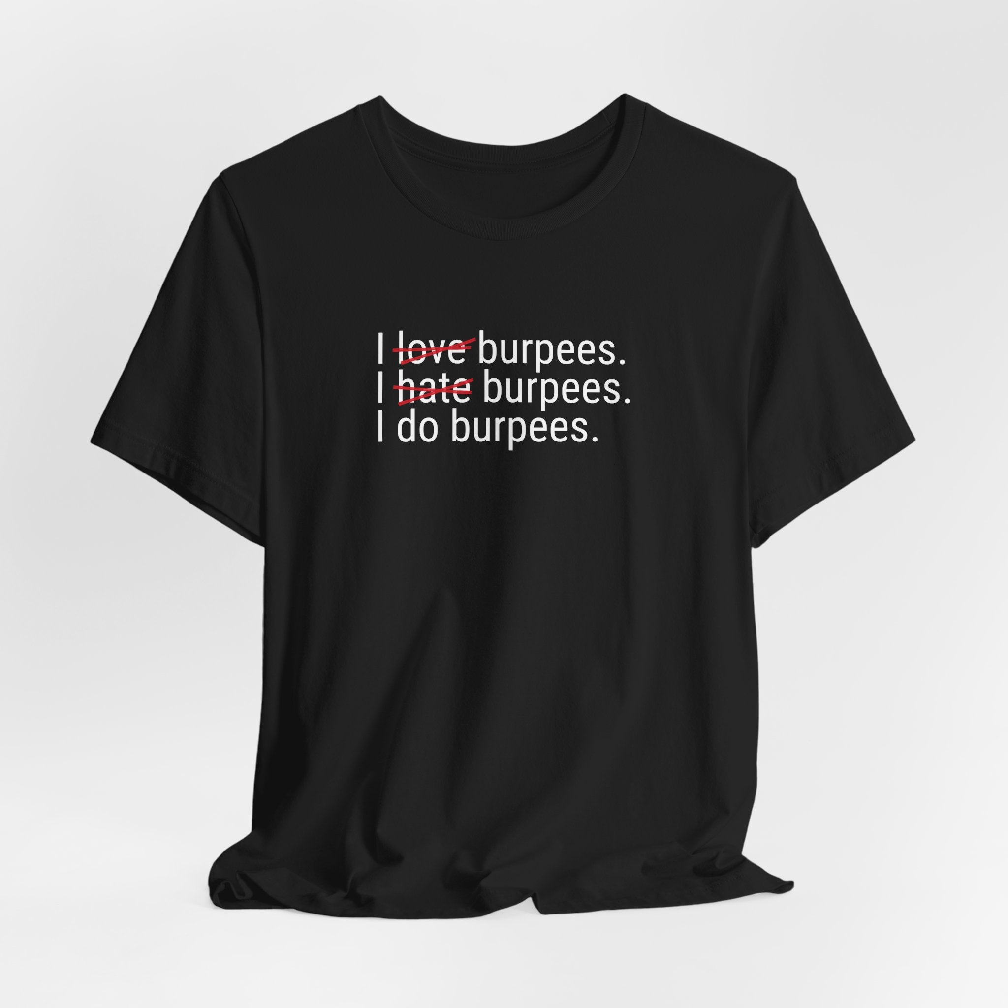 I Love Hate Do Burpees T-Shirt