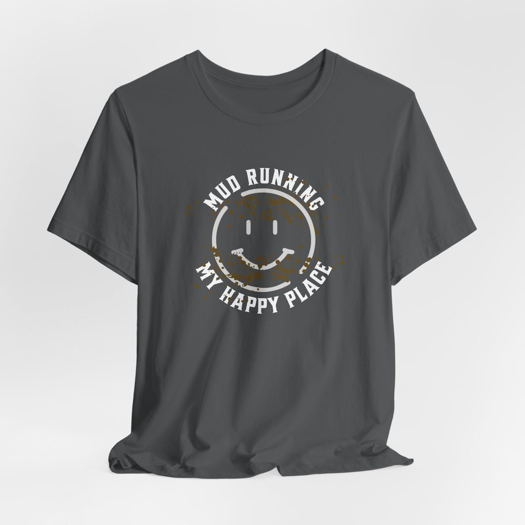 Mud Running - My Happy Place T-Shirt
