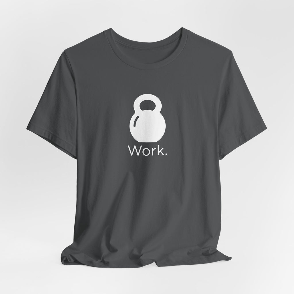 Work T-Shirt