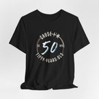 Cause I'm Fifty T-Shirt