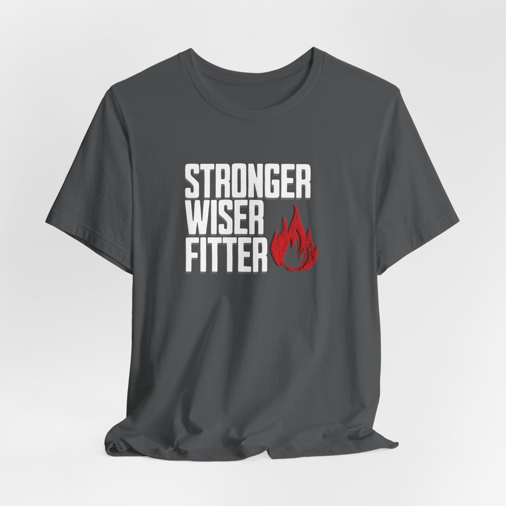 Stronger Wiser Fitter T-Shirt