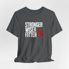 Stronger Wiser Fitter T-Shirt