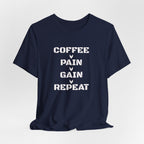 Coffee-Pain-Gain-Repeat T-Shirt