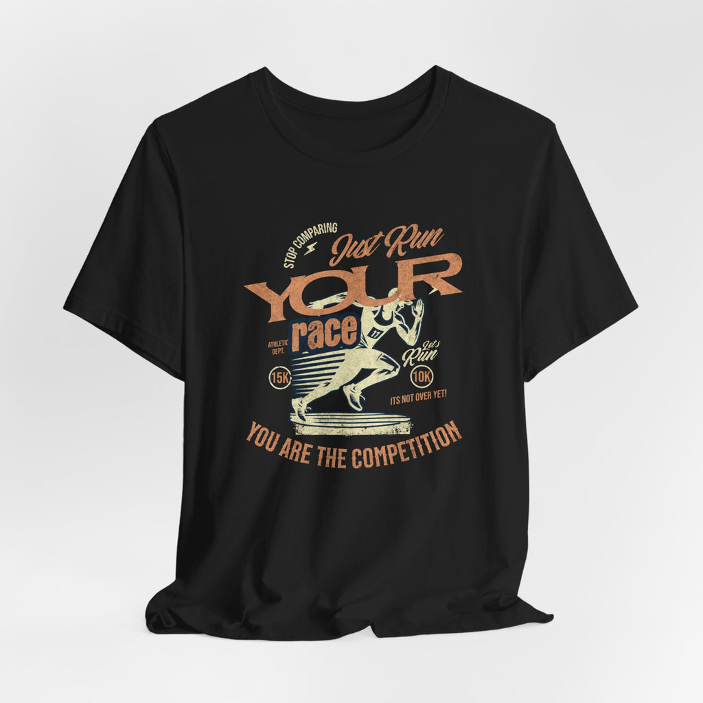 Just Run Your Race T-Shirt