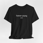 Forever Youngish T-Shirt