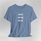 Grit Over Quit T-Shirt