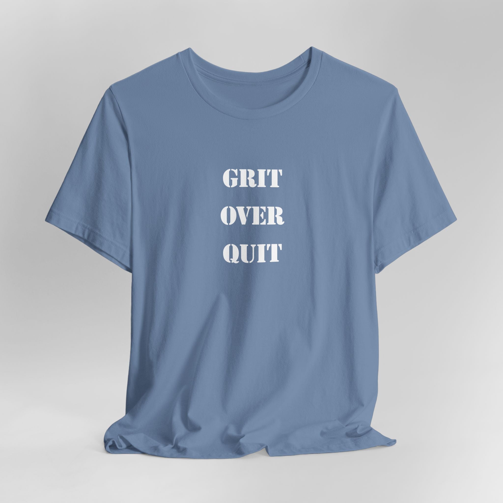 Grit Over Quit T-Shirt