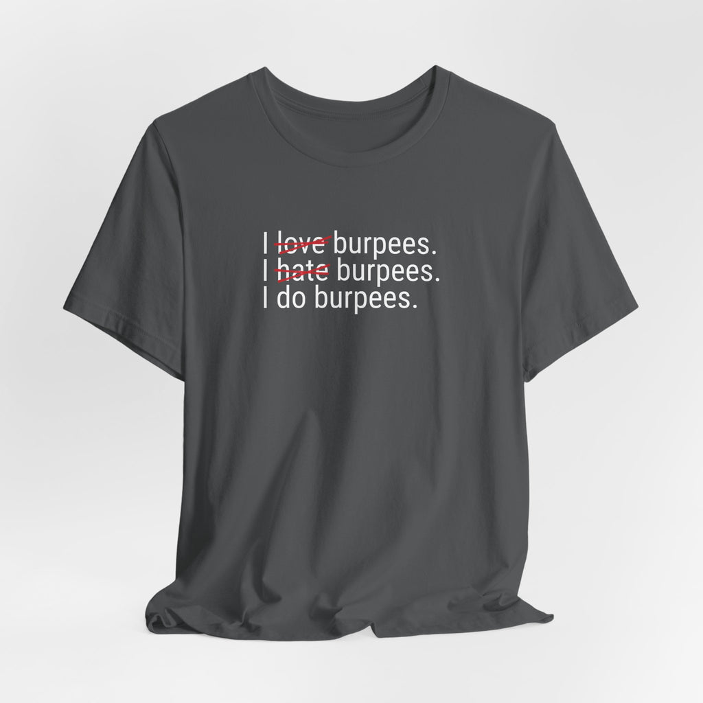 I Love Hate Do Burpees T-Shirt