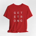 Get Strong T-Shirt