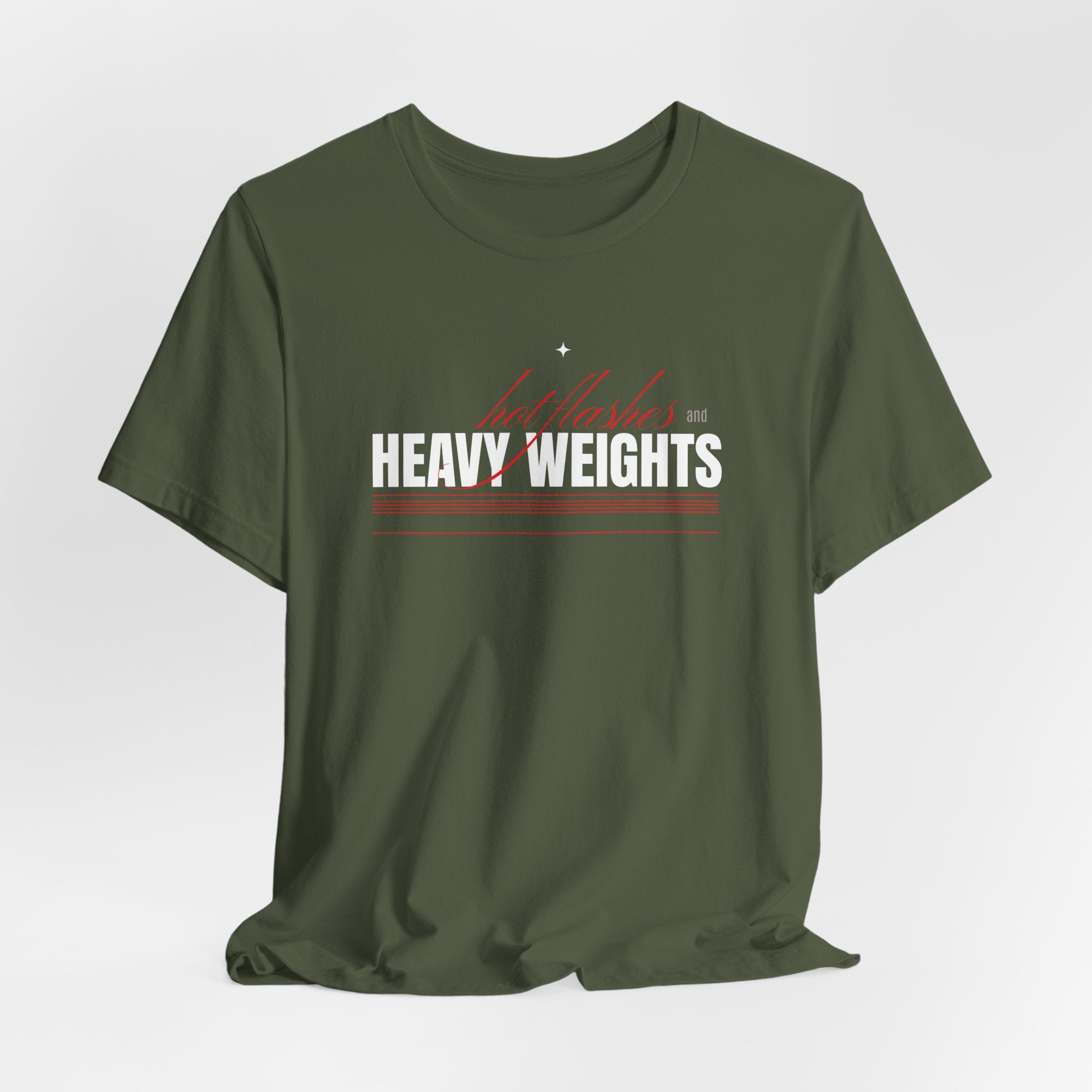 Hot Flashes & Heavy Weights T-Shirt