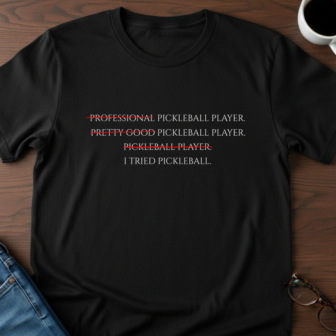 I Tried Pickleball T-Shirt