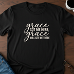 Grace Got Me Here T-Shirt