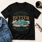 Some Things Get Better With Miles T-Shirt