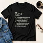 Forty Defined - Birthday T-Shirt