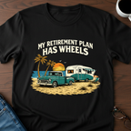 My Retirement Plan Has Wheels - Beach T-Shirt