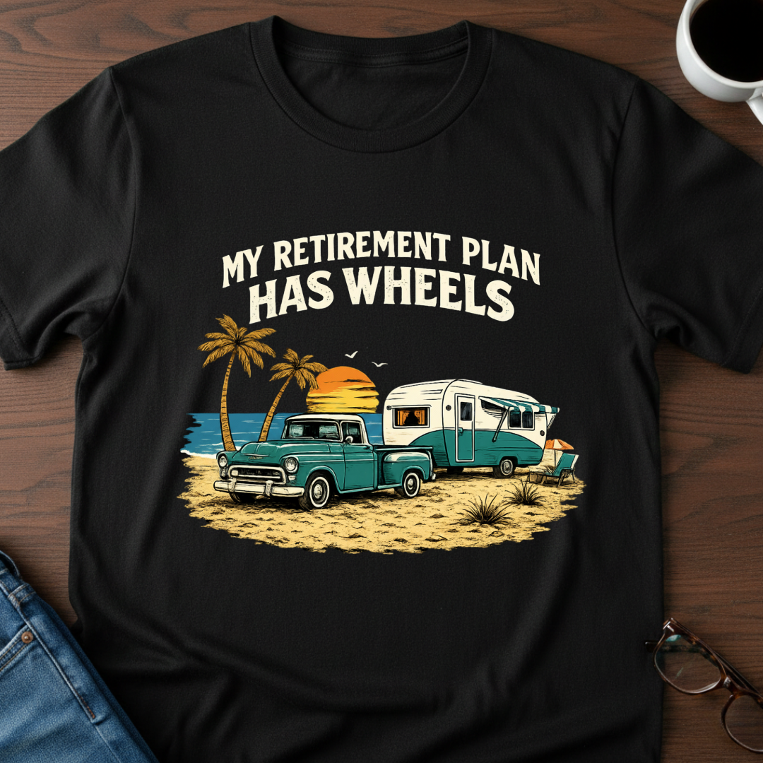 My Retirement Plan Has Wheels - Beach T-Shirt