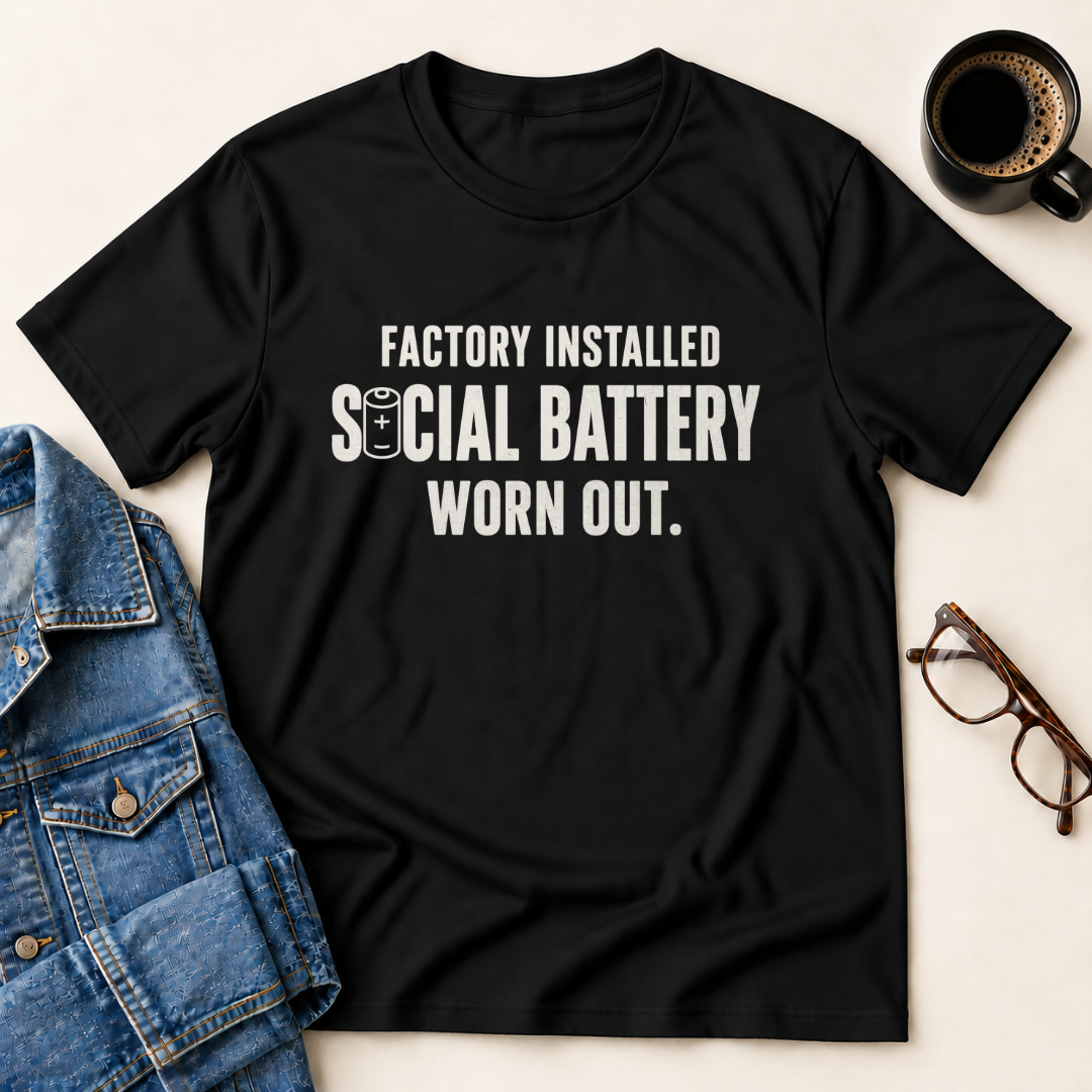 Factory Installed Social Battery Worn Out T-Shirt