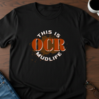OCR - This is Mudlife T-Shirt