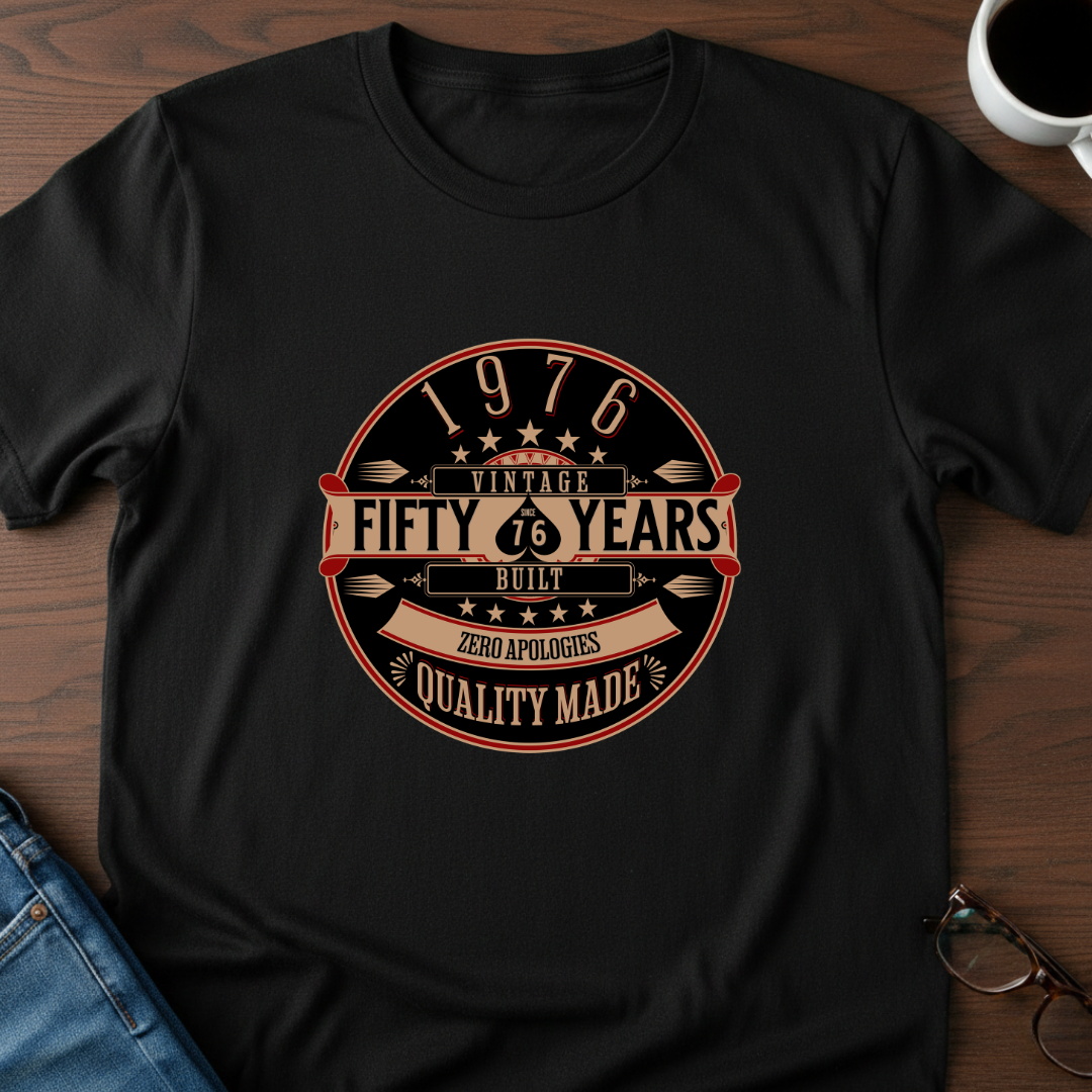 1976 - 50 Years, Zero Apologies T-Shirt