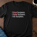 I Love, Hate, Do Burpees T-Shirt