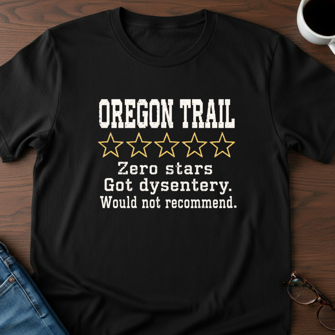 Oregon Trail - Zero Stars T-Shirt