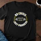 No Crisis Just Progress T-Shirt